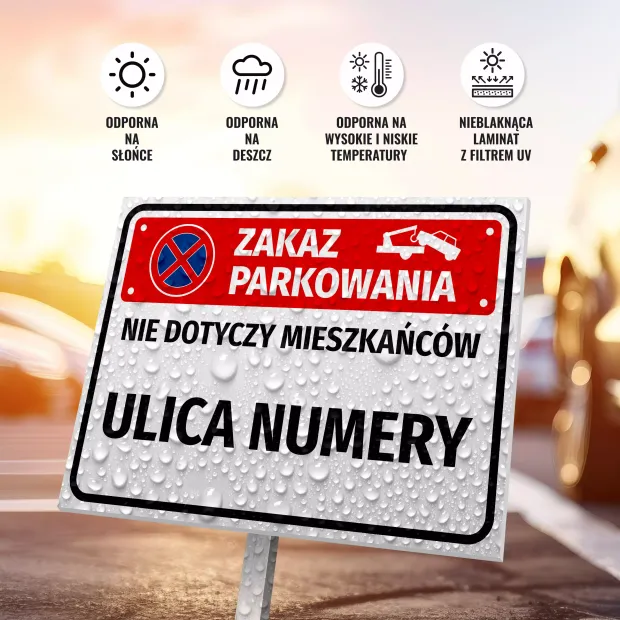 Tabliczka zakaz parkowania - nie dotyczy mieszkańców, z nazwą i ulicą