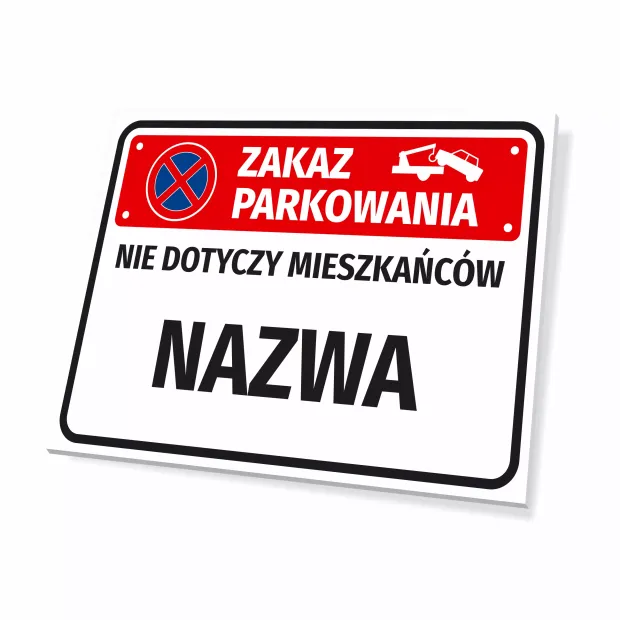 Tabliczka zakaz parkowania - nie dotyczy mieszkańców, z nazwą i ulicą