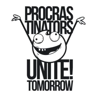 Naklejka 03X 04 procrastinators unite tomorrow 1912