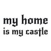 Naklejka 03X 19 my home is my castle 1726