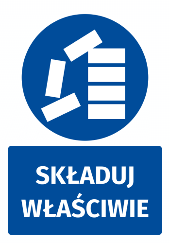 Naklejka BHP z piktogramem Składuj właściwie