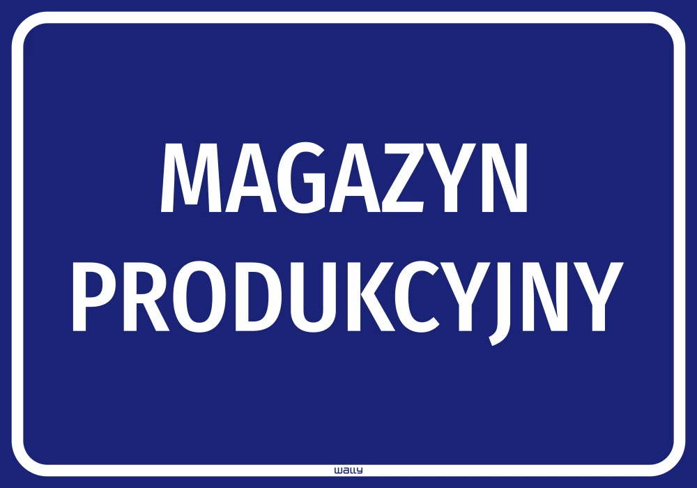 Naklejka informacyjna Magazyn produkcyjny