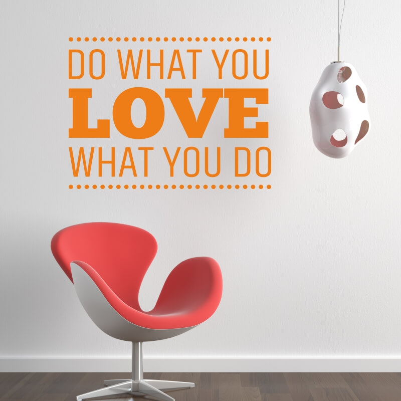 Naklejka na ścianę sentencja Do what you love 2424