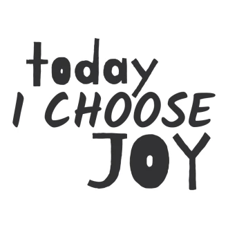 Naklejka na ścianę Today I choose joy 2430