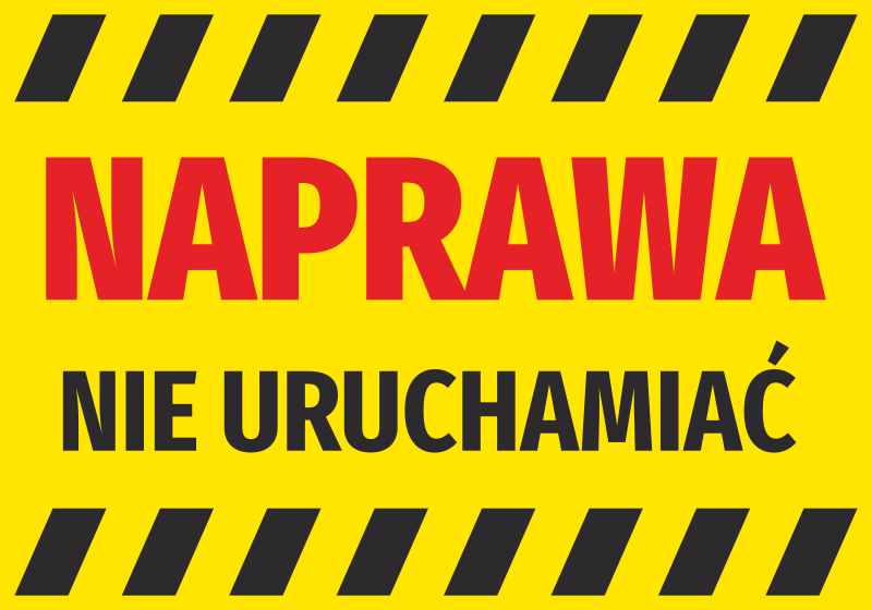 Naklejka Naprawa, nie uruchamiać