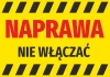 Naklejka Naprawa, nie włączać