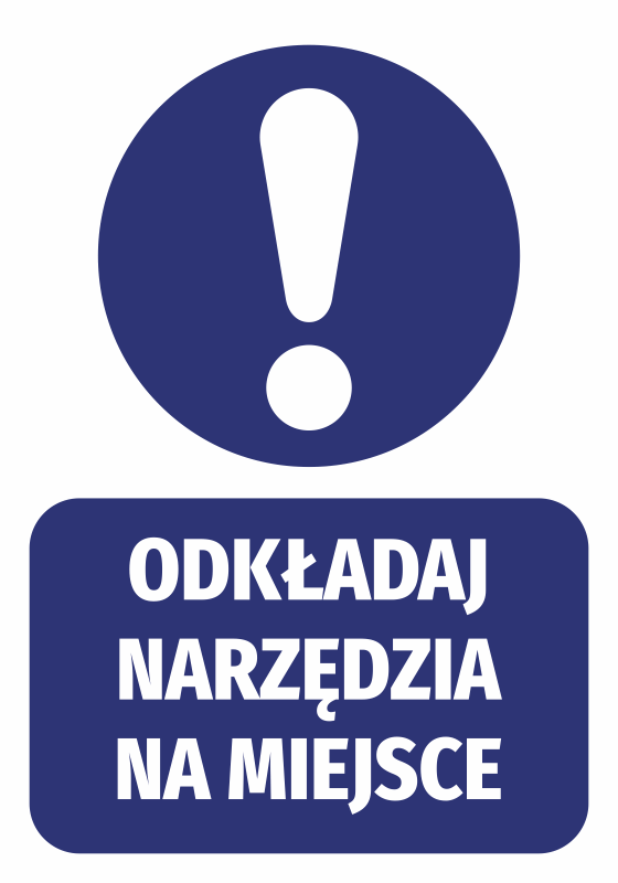 Naklejka Odkładaj narzędzia na miejsce