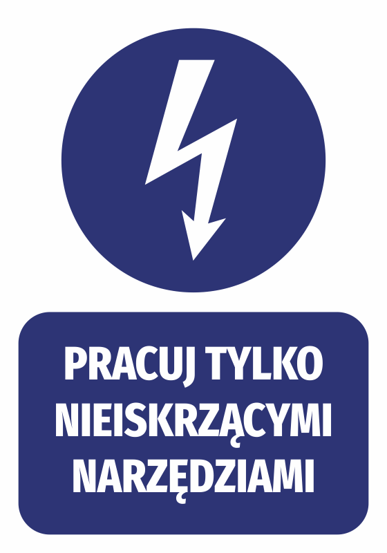 Naklejka Pracuj tylko nieiskrzącymi narzędziami