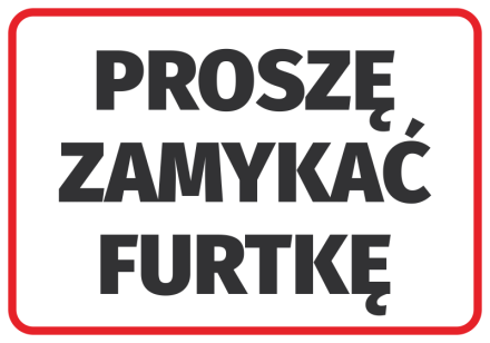 Naklejka Proszę zamykać furtkę