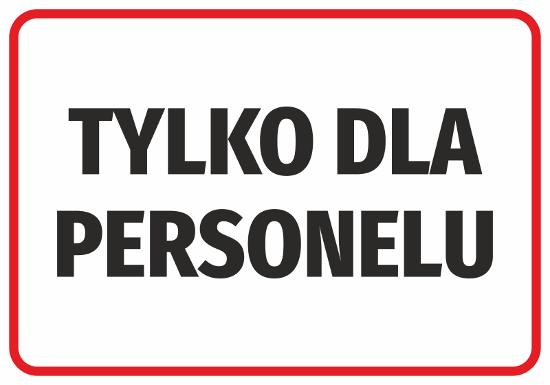 Tabliczka Tylko dla personelu