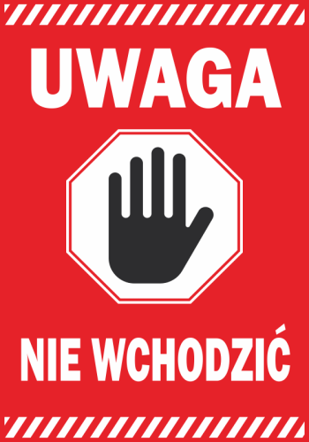Naklejka Uwaga, nie wchodzić
