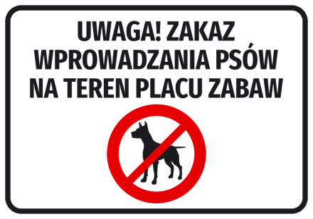 Naklejka Uwaga! Zakaz Wprowadzania Psów Na Teren Placu Zabaw - Sklep ...