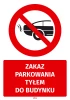 Naklejka Zakaz parkowania tyłem do budynku