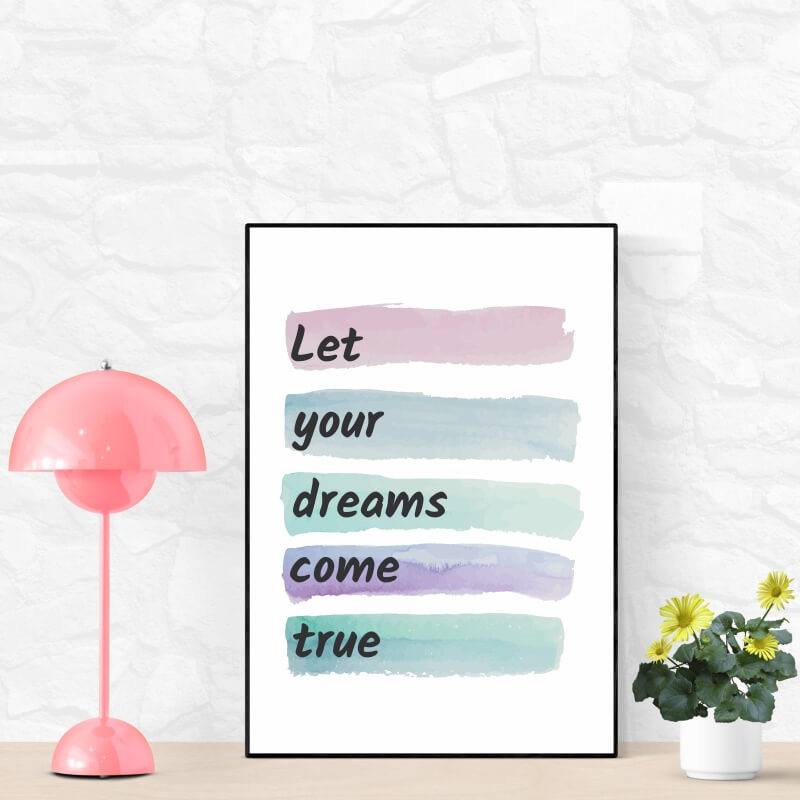 Plakat Let your dreams come true 045