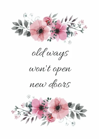 Plakat Old ways won\'t open new doors 044