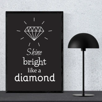 Plakat Shine bright like a diamond 002