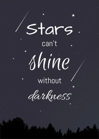 Plakat Stars Can\'t shine without darkness 031