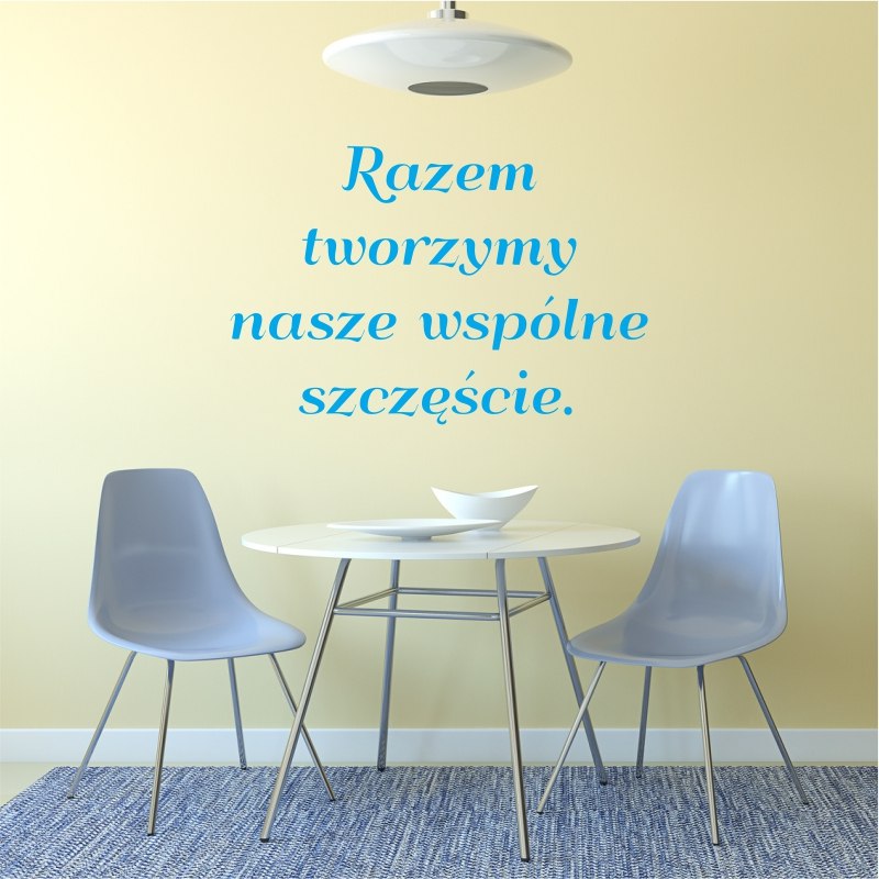 Szablon na ścianę sentencja: Razem tworzymy szczęście 1967