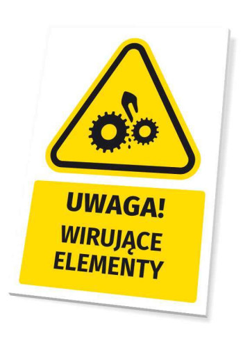 Tabliczka ostrzegawcza BHP z piktogramem Uwaga! Wirujące elementy