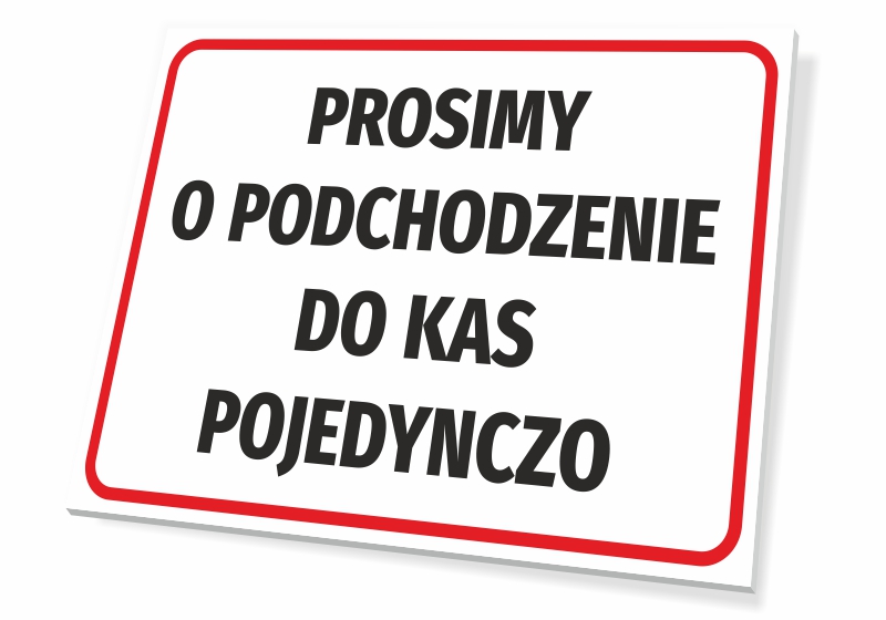 Tabliczka Prosimy o podchodzenie do kas pojedynczo