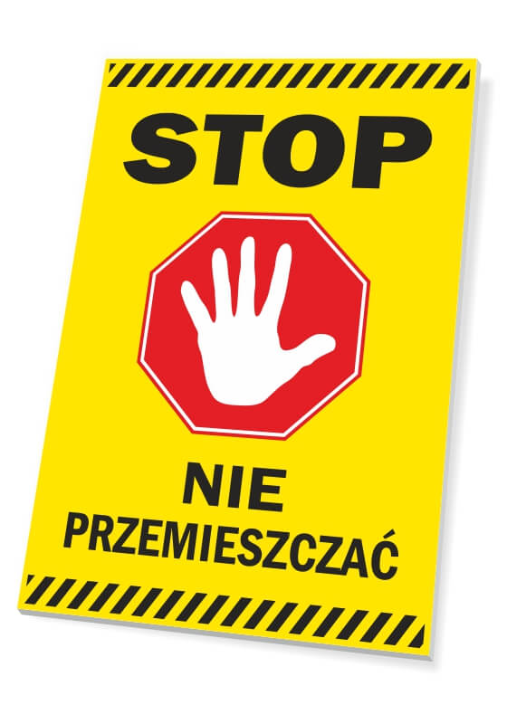 Tabliczka Stop, nie przemieszczać