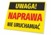 Tabliczka Uwaga naprawa, nie uruchamiać