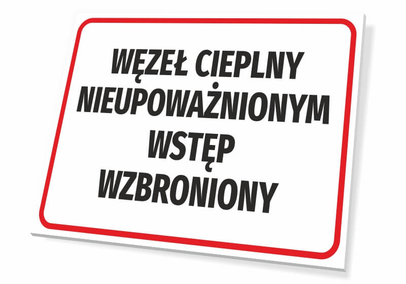 Tabliczka Węzeł cieplny, nieupoważnionym wstęp wzbroniony