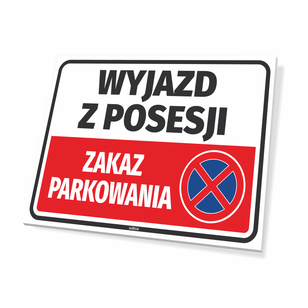 Tabliczka Wyjazd z posesji, zakaz parkowania