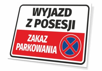 Tabliczka Wyjazd z posesji, zakaz parkowania