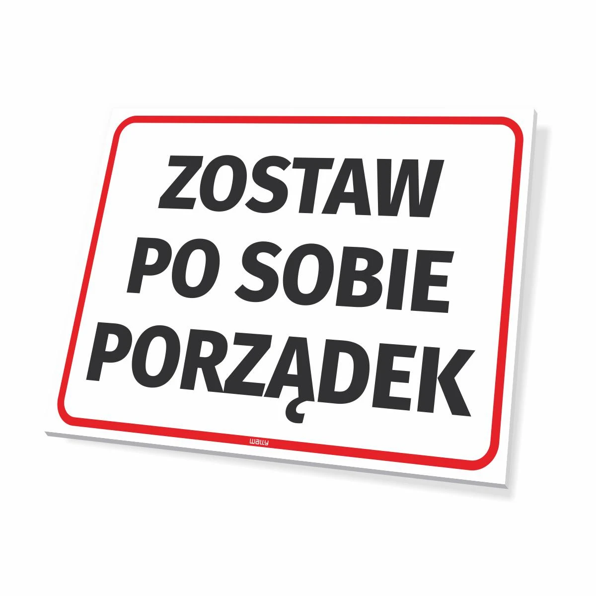 Tabliczka Zostaw po sobie porządek